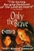 Only the Brave (1994)