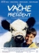 Vache et le Pr�sident, La (2000)