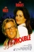 I Love Trouble (1994)
