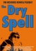 Dry Spell, The (2005)