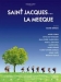 Saint-Jacques... La Mecque (2005)