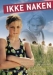 Ikke Naken (2004)