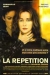 Répétition, La (2001)