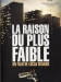 Raison du Plus Faible, La (2006)