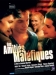 Amiti�s Mal�fiques, Les (2006)