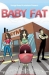 Baby Fat (2004)