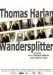 Thomas Harlan - Wandersplitter (2007)