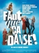 Faut Que a Danse! (2007)