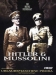 Hitler & Mussolini (2007)